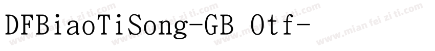 DFBiaoTiSong-GB Otf字体转换